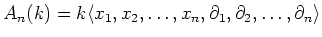 $\displaystyle A_n(k)=k\langle x_1,x_2,\dots,x_n,\partial_1,\partial_2,\dots,\partial_n
\rangle
$