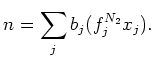 $\displaystyle n=\sum_j b_j (f_j^{N_2} x_j).
$