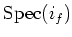 $ \operatorname{Spec}(i_f)$