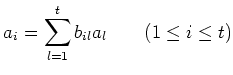 $\displaystyle a_i= \sum_{l=1}^t b_{i l} a_l \qquad (1\leq i \leq t )
$