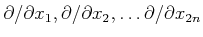 $ \partial/\partial x_1, \partial/\partial x_2 ,\dots \partial/\partial x_{2n}$