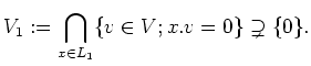 $\displaystyle V_1:=\bigcap_{x\in L_1} \{ v\in V; x.v=0\} \supsetneq \{0\}.
$