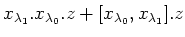 $\displaystyle x_{\lambda_1}.x_{\lambda_0}.z+[x_{\lambda_0},x_{\lambda_1}].z$