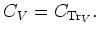 $\displaystyle C_V=C_{\operatorname{Tr}_V}.
$