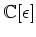 $ {\Bbb C}[\epsilon]$