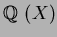 $\mbox{${\Bbb Q}$ }(X)$