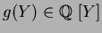 $g(Y)\in \mbox{${\Bbb Q}$ }[Y]$