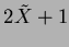 $2\tilde{X}+1$