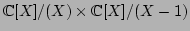 $\mathbb C[X]/(X)\times \mathbb C[X]/(X-1)$