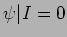 $\psi\vert I=0$