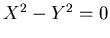 $X^2-Y^2=0$