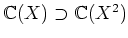 ${\Bbb C}(X)\supset {\Bbb C}(X^2)$