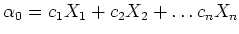 $\alpha_0=c_1X_1+c_2X_2+\dots c_nX_n$