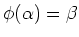 $\phi(\alpha)=\beta$