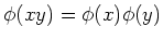 $ \phi(xy)=\phi(x)\phi(y)$