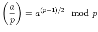 $\displaystyle {\left(\frac{a}{p}\right)}= a^{(p-1)/2} \mod p
$