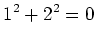 $\displaystyle 1^2+2^2=0
$