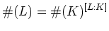 $\displaystyle \char93 (L)=\char93 (K)^{[L:K]}
$