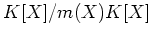 $ K[X]/m(X)K[X]$