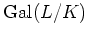 $ \operatorname{Gal}(L/K)$