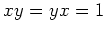 $\displaystyle xy=yx=1$