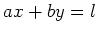 $\displaystyle a x +b y=l$