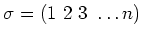 $ \sigma=(1 2 3 \dots n)$