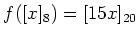 $ f([x]_8)=[15 x]_{20}$