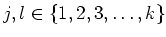 $ j,l\in \{1,2,3,\dots,k\}$