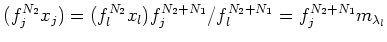 $\displaystyle (f_j^{N_2} x_j)= (f_l^{N_2} x_l)f_j^{{N_2}+{N_1}}/f_l^{{N_2}+{N_1}} =f_j^{{N_2}+{N_1}} m_{\lambda_l}
$