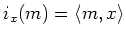 $ i_x(m)=\langle m,x\rangle $