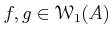 $ f,g\in \mathcal W_1 (A)$