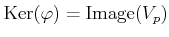 $ \operatorname{Ker}(\varphi)=\operatorname{Image}(V_p)$