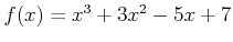 $ f(x)=x^3+3x^2-5x+7$