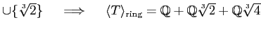 % latex2html id marker 1131
$ \cup \{\sqrt[3]{2}\} \quad \implies \quad
\lang...
...\mathbb{Q}}$}+\mbox{${\mathbb{Q}}$}\sqrt[3]{2}+\mbox{${\mathbb{Q}}$}\sqrt[3]{4}$