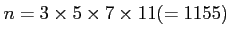 $ n=3\times 5\times 7\times 11(=1155)$