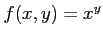 $ f(x,y)=x^y$