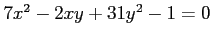 $ 7 x^2- 2 x y + 31 y^2 -1=0$