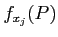 $\displaystyle f_{x_j}(P)
$