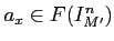 $ a_x \in F(I^n_{M'})$