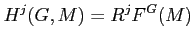 $\displaystyle H^j(G,M)=R^j F^G(M)
$