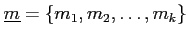 $ \underline{m}=\{m_1,m_2,\dots, m_k\}$