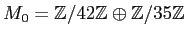 $ M_0={\mbox{${\mathbb{Z}}$}}/42{\mbox{${\mathbb{Z}}$}}\oplus {\mbox{${\mathbb{Z}}$}}/35{\mbox{${\mathbb{Z}}$}}$