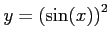 $ y=\left(\sin(x)\right)^2$