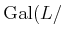 $ \operatorname{Gal}(L/$