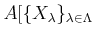 $ A[\{X_\lambda\}_{\lambda \in \Lambda}$