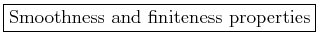 \fbox{Smoothness and finiteness properties}