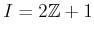 $ I=2{\mbox{${\mathbb{Z}}$}}+1$