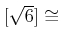 % latex2html id marker 1134
$ [\sqrt{6}]\cong$