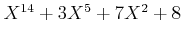 $ X^{14}+3X^5+7X^2+8$